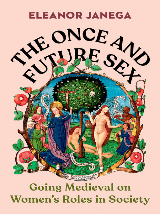 Title details for The Once and Future Sex by Eleanor Janega - Wait list